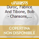 Duroc, Fabrice And Tibone, Bob - Chansons, Contes Et Comptines Pour (3 Cd) cd