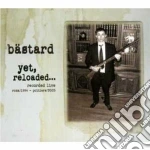 Bastard - Yet Reloaded...recorded Live (2 Cd) cd