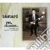 Bastard - Yet Reloaded...recorded Live (2 Cd) cd