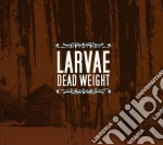Larvae - Dead Weight cd