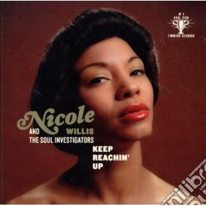 Nicole Willis & The Soul Investigators - Keep Reachin'up cd musicale di Nicole Willis