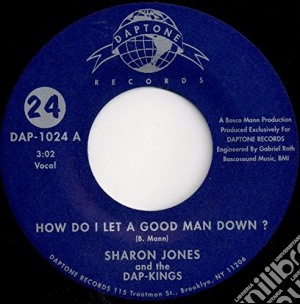 Sharon Jones & The Dap-Kings - How Do I Let A Good Man Down / My Man Is A Mean Man (7