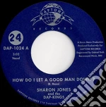 Sharon Jones & The Dap-Kings - How Do I Let A Good Man Down / My Man Is A Mean Man (7') cd