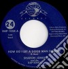 Sharon Jones & The Dap-Kings - How Do I Let A Good Man Down / My Man Is A Mean Man (7") cd