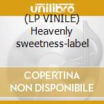 (LP VINILE) Heavenly sweetness-label cd