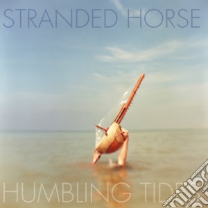 Stranded Horse - Humbling Tides cd musicale di Horse Stranded