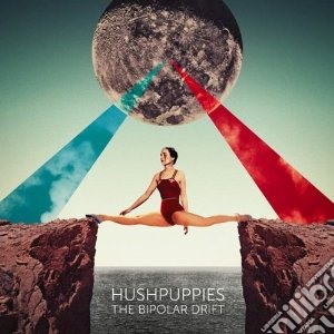 Hushpuppies - Bipolar Drift cd musicale di Hushpuppies