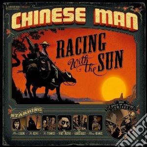 Chinese Man - Racing With The Sun cd musicale di Man Chinese