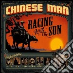 Chinese Man - Racing With The Sun