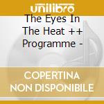The Eyes In The Heat ++ Programme - cd musicale di Eyes in the heat