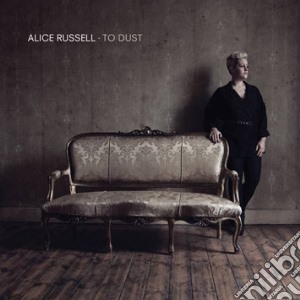 Alice Russell - To Dust cd musicale di Alice Russell