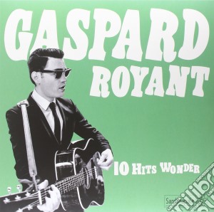 (LP Vinile) Gaspard Royant - 10 Hits Wonder lp vinile di Gaspard Royant