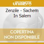 Zenzile - Sachem In Salem cd musicale