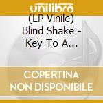 (LP Vinile) Blind Shake - Key To A False Door vinile
