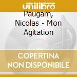 Paugam, Nicolas - Mon Agitation cd