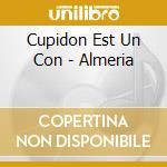 Cupidon Est Un Con - Almeria cd
