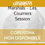 Marshals - Les Courriers Session cd