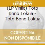 (LP Vinile) Toto Bono Lokua - Toto Bono Lokua vinile