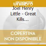 Joel Henry Little - Great Kills Friendship Club cd
