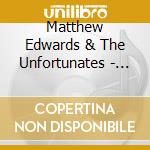 Matthew Edwards & The Unfortunates - The Birmingham Poets cd