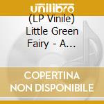 (LP Vinile) Little Green Fairy - A Thousand Endless Nights( + Cd ) vinile