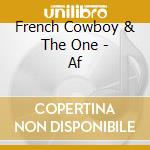 French Cowboy & The One - Af cd musicale