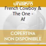 French Cowboy & The One - Af cd
