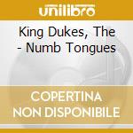King Dukes, The - Numb Tongues cd