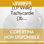 (LP Vinile) Tachycardie (Jb Geoffroy/Pneu) - Probables vinile