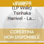 (LP Vinile) Tsirihaka Harrivel - La Dimension vinile