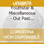 Youthstar & Miscellaneous - Out Past Curfew cd musicale