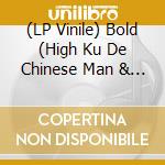 (LP Vinile) Bold (High Ku De Chinese Man & Supa-Jay De Scratch Bandits Crew) - Bol vinile