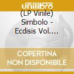(LP Vinile) Simbolo - Ecdisis Vol. 4/Mick Wills Edits/Vinyle Rouge Transpar vinile