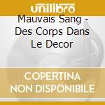 Mauvais Sang - Des Corps Dans Le Decor cd