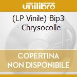 (LP Vinile) Bip3 - Chrysocolle vinile
