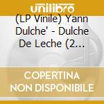 (LP Vinile) Yann Dulche' - Dulche De Leche (2 Lp) cd