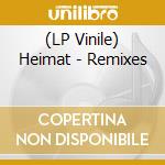 (LP Vinile) Heimat - Remixes lp vinile