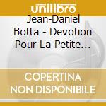 Jean-Daniel Botta - Devotion Pour La Petite Chameau/Dig cd