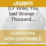(LP Vinile) You Said Strange - Thousand Shadows Vol.2/White Splatter Red Lp vinile