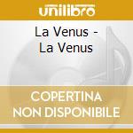 La Venus - La Venus cd