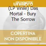(LP Vinile) Das Mortal - Bury The Sorrow vinile