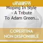 Moping In Style - A Tribute To Adam Green / Various (2 Cd) cd