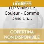 (LP Vinile) Le Couleur - Comme Dans Un Penthouse vinile