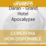Daran - Grand Hotel Apocalypse cd