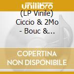 (LP Vinile) Ciccio & 2Mo - Bouc & Rouages vinile