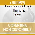 Twin Souls (The) - Highs & Lows cd