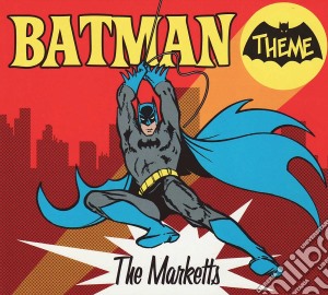 Marketts (The) - Batman Theme cd musicale di Marketts (The)