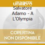 Salvatore Adamo - A L'Olympia cd