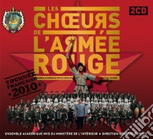 Choeurs De L'Armee Rouge (Les) - Tournee Francaise 2010 (2 Cd) cd musicale di Les Choeurs De L''armee Rouge