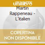 Martin Rappeneau - L'italien cd musicale di Martin Rappeneau
